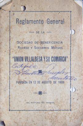 Reglamento General de la Sociedad de Beneficencia, Recreo y Socorros Mutuos Unión Villalbesa y su...