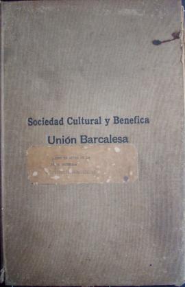 Sociedad Cultural y Benéfica Unión Barcalesa: Libro de actas de la Junta General