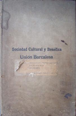 Sociedad Cultural y Benéfica Unión Barcalesa: Libro de Actas de la Junta Directiva