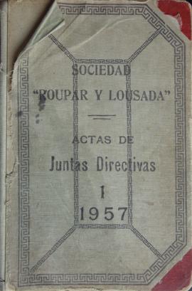Sociedad Roupar y Lousada. Actas de Juntas Directivas 1957