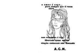 o amor é cego…pero compre que ti vexas claro. Non renuncies a túa libertade como muller. Ningún embarazo non desexado