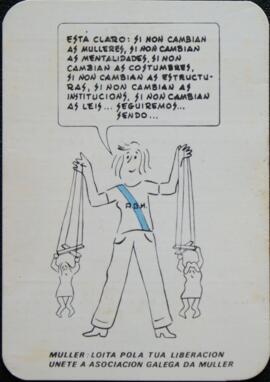Está claro: si non cambian as mulleres, si non cambian as mentalidades, si non cambian as costumbres, si non cambian as estructuras, si non cambian as institucións, si non cambian as leis, seguiremos sendo… Muller: loita pola túa liberación únete a Asocia